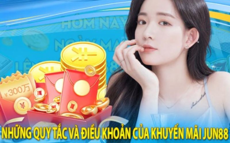 Điều kiện nhận khuyến mãi Jun88