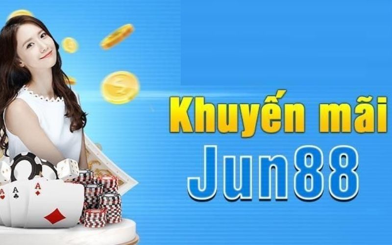 Những tiện ích nhận được khi tham gia khuyến mãi Jun88